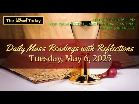 Today's Catholic Mass Readings & Gospel Reflection - Tuesday, May 6, 2025