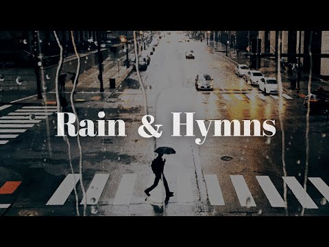[1H] 빗소리와 함께 듣는 찬송가 피아노 | RAIN HYMN PIANO | relax/study/sleep