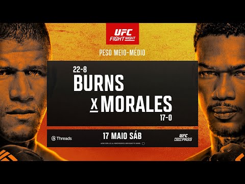 UFC Vegas 106: Burns x Morales | 17 de Maio | UFC Fight Pass