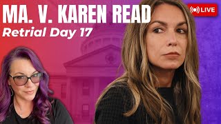 MA v Karen Read Retrial Day 17 - will we see the commonwealths new medical expert?