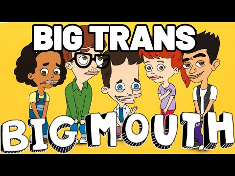 The Big Trans of Big Mouth