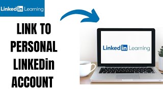 How to link linkedin learning to personal account