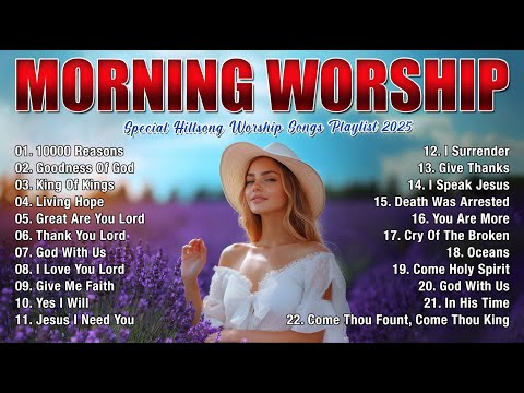 Best Morning Worship Songs Playlist -Praise and Worship Songs 2025 -Top 100 Popular Christian Songs