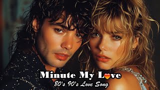 Romantic Love Song - 80's 90's Love Song - One Minute My Love
