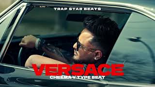 Cheema Y Type Beat "VERSACE" Freestyle Hip Hop Type Beat Instrumental | Punjabi Hip Hop Type Beat