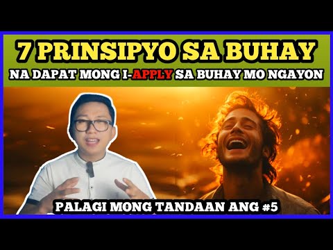 7 PRINSIPYO na KAILANGAN mong i-APPLY sa buhay mo