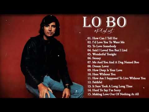 Best Songs Of Lobo │Lobo Greatest Hits Full Collection 2023