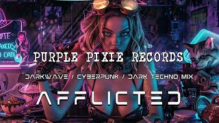♥︎AFFLICTED♥︎ Synthwave / Darkwave / Cyberpunk / Industrial Bass / Techno Synth Mix