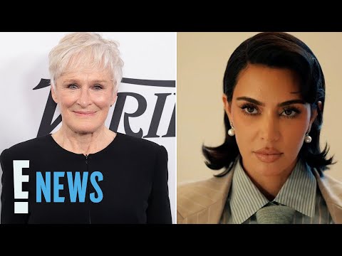 What Glenn Close Thought of Kim Kardashian's Acting in All's Fair | E! News