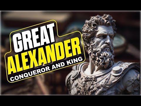 Alexander the Great: Conqueror and King
