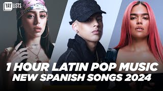 NEW Spanish Songs 2024 ✨ 1 Hour of Pop Latin Music 2024   New Spanish Music 2024