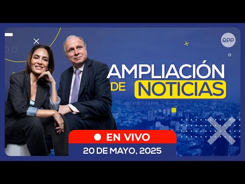 🎙️🗞️ #ENVIVO 🔴 AMPLIACIÓN DE NOTICIAS 20/05/2025 #ADNRPP