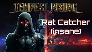 Tempest Rising - Dynasty 05 - RAT CATCHER on INSANE difficulty