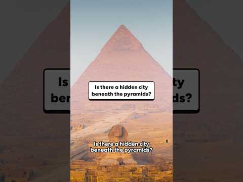Is there a hidden city beneath the pyramids?