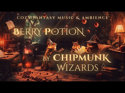 Berry Potion Class by Chipmunk Wizards ☾ ☼ Day/Night Fading • Сauldron Ambience & Cozy Fantasy Music