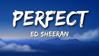 Ed Sheeran - Perfect (Lyrics)