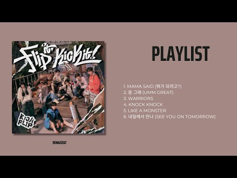 [PLAYLIST] KickFlip- ALBUM: Flip it, Kick it!