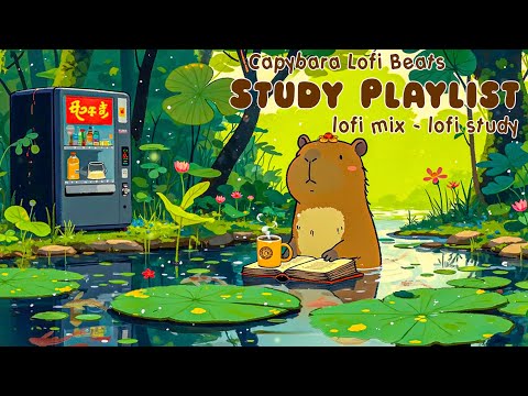 Capybara & Study Playlist ☕🪴 Soft Lofi Beats for Study & Relaxation 🎧 A Fresh Start to Your Day