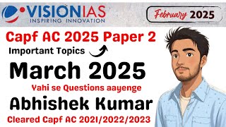Vision IAS March 2025 Important Topics for Capf AC Paper 2 | Capf AC 2025 Paper 2 Topics #capfac