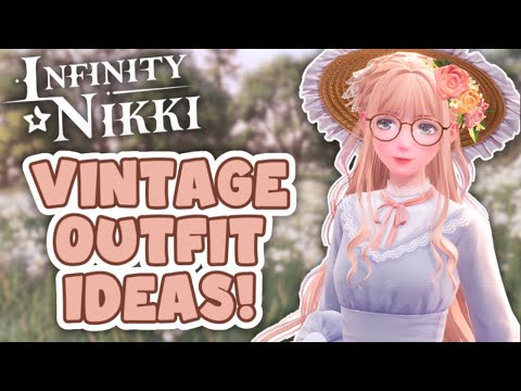 Vintage and Cottagecore outfit ideas for Infinity Nikki! 👒