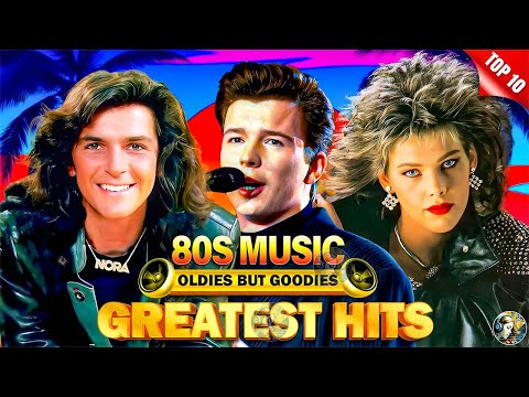 Greatest Hits Of The 80s - Classics Songs Of 80s 90s - Best Songs Of 80s Music Hits Playlist