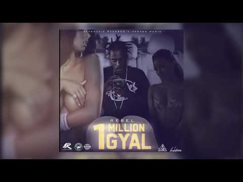 RebelSixx - 1 Million Gyal  (Official Audio)