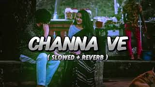 channa ve lo-fi mix slowed reverb