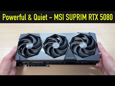 Noisy or Quiet? MSI SUPRIM SOC RTX 5080 Review