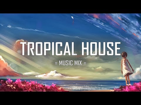 Best of Tropical House Mix ⚡