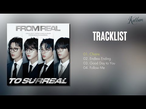[Full Album] HIGHLIGHT (하이라이트) - From Real to Surreal