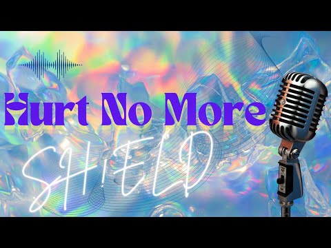 SH!ELD - Hurt No More (Lyric Video)
