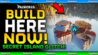 Secret ISLAND GLITCH / BUILD HERE NOW - Best Base Spot Location - Palworld Feybreak Out Of Map Base