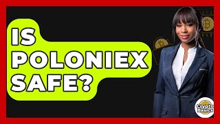 Is Poloniex Safe? - CryptoBasics360.com