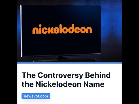 The Controversy Behind the Nickelodeon Name