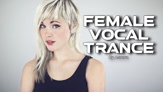 Female Vocal Trance | The Voices Of Angels⋆