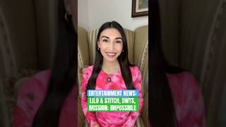 Entertainment News | Lilo and Stitch, Mission: Impossible - The Final Reckoning, DWTS