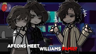 Aftons Meet Williams Family [ FNAF : GL2 ]