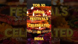 Top 10 Hindu Festivals Celebrated in India