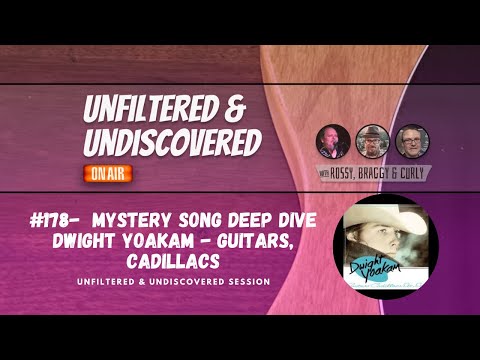 #178 - Uncovering the Legacy of Dwight Yoakam: A Deep Dive into 'Guitars, Cadillacs'