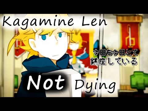 Kagamine Len Not Dying