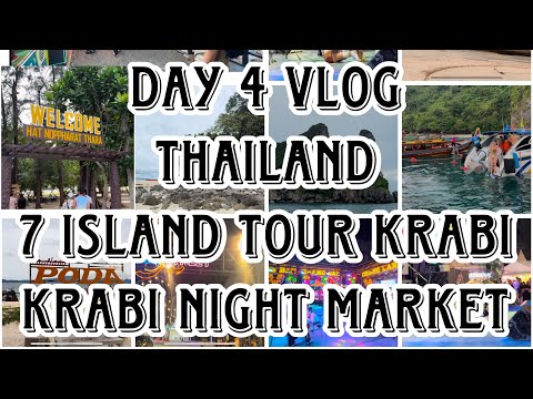 KRABI DAY 4 VLOG | 7 ISLAND TOUR THAILAND | KRABI AONANG NIGHT MARKET || AONANG BEACH