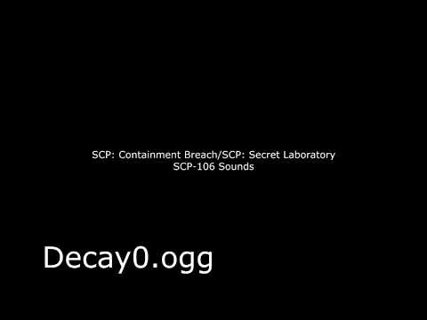 SCP: Containment Breach & SCP: Secret Laboratory - SCP-106 Sounds
