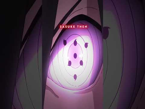 Sasuke NOW VS Sasuke THEN [Edit/AMW] #shorts