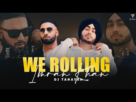 We Rollin X Imran Khan Mashup | Shubh, Imnran Khan | Dj Tanayan | Latest Mashup 2023