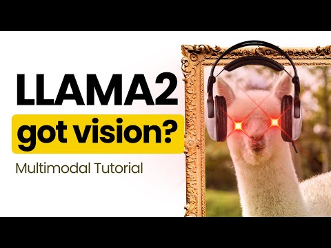 “LLAMA2 supercharged with vision & hearing?!” | Multimodal 101 tutorial