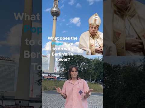 What the pope has to do with Berlin's TV Tower