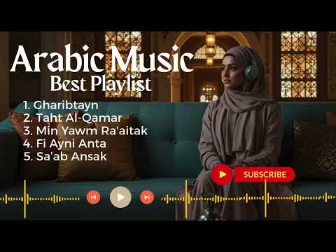 Arabic Emotional Songs – Long Playlist for Deep Feelings
