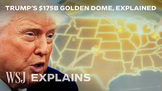 How Trump's Golden Dome Missile Defense Will Work | WSJ