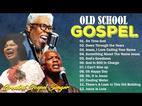 THE BEST OF THE 60S-80S GOSPEL SONGS - TIMELESS OLD SCHOOL GOSPEL HITS