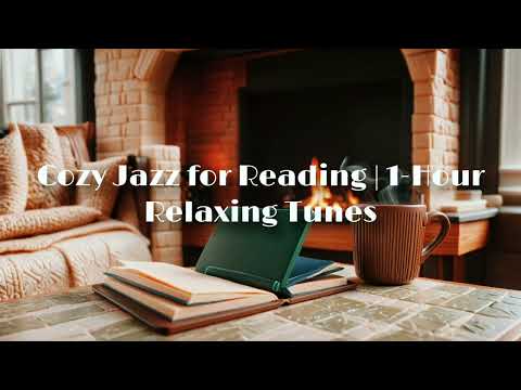 📖 1 Hour of Jazz for Reading 🎺 | Smooth Background Music 📚